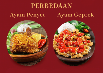 Perbedaan Ayam Geprek dan Ayam Penyet, Mana yang Lebih Enak?