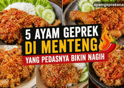 5 Ayam Geprek di Menteng yang Pedasnya Bikin Nagih